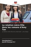 La relation mère-fille dans les romans d'Amy Tan