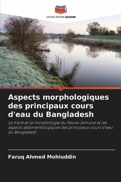 Aspects morphologiques des principaux cours d'eau du Bangladesh - Ahmed Mohiuddin, Faruq