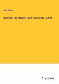 Haverhill, the Market Town, and other Poems
