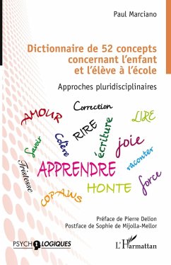 Dictionnaire de 52 concepts concernant l'enfant et l'élève à l'école - Marciano, Paul