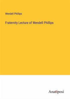 Cover Fraternity Lecture of Wendell Phillips