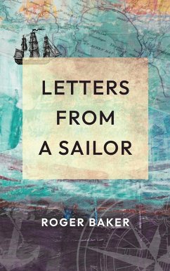 LETTERS FROM A SAILOR - Baker, Roger