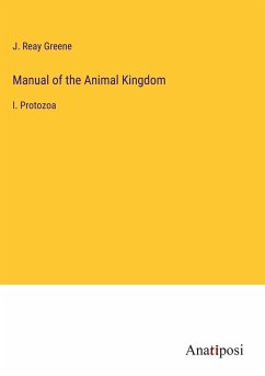 Manual of the Animal Kingdom - Greene, J. Reay