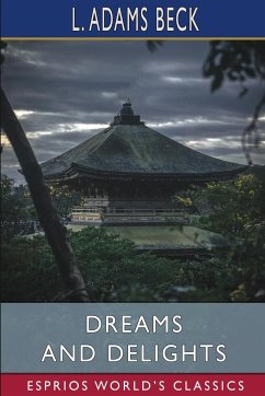 Dreams and Delights (Esprios Classics) - Beck, L. Adams