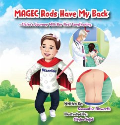 MAGEC Rods Have My Back Claire's Journey With Her First Lengthening - Ellsworth, Samantha B.