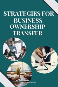 Strategies for Business Ownership Transfer - Felton, Kunze