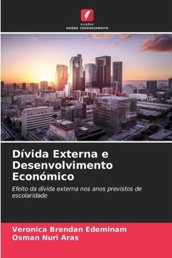 Dívida Externa e Desenvolvimento Económico - Brendan Edeminam, Veronica;Nuri Aras, Osman