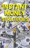 Instant Money Strategies (eBook, ePUB)