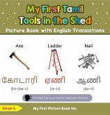 My First Tamil Tools in the Shed Picture Book with English Translations (Teach & Learn Basic Tamil words for Children, #5) (eBook, ePUB) My First Tamil Tools in the Shed Picture Book with English Translations (Teach & Learn Basic Tamil words for Children, #5) (eBook, ePUB)