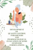 Development of quality control parameters and pharmacological evaluation of some ayurvedic formulations