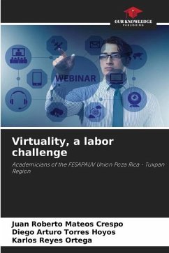 Virtuality, a labor challenge - Mateos Crespo, Juan Roberto;Torres Hoyos, Diego Arturo;Reyes Ortega, Karlos