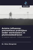 Aviaire influenza: preventieve praktijken onder werknemers in pluimveebedrijven