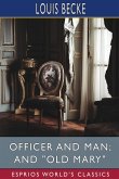 Officer and Man; and &quote;Old Mary&quote; (Esprios Classics)