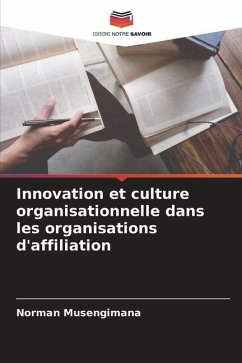 Innovation et culture organisationnelle dans les organisations d'affiliation - Musengimana, Norman