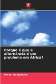 Porque é que a alternância é um problema em África?