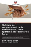 Thérapie de remplacement de la nicotine (TRN) - Une approche pour arrêter de fumer