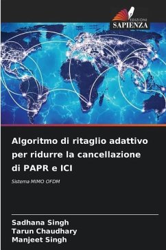 Algoritmo di ritaglio adattivo per ridurre la cancellazione di PAPR e ICI - Singh, Sadhana;Chaudhary, Tarun;Singh, Manjeet