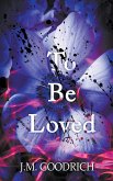 To Be Loved To Be Loved