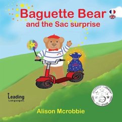 Baguette Bear and the sac surprise - French and English for kids - Mcrobbie, Alison
