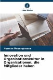 Innovation und Organisationskultur in Organisationen, die Mitglieder haben