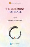 THE CEREMONY FOR PEACE THE CEREMONY FOR PEACE