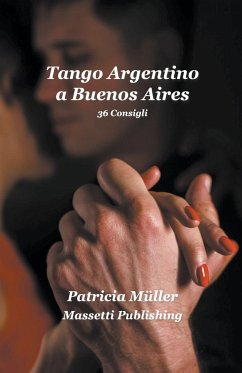 Tango Argentino a Buenos Aires 36 consigli - Müller, Patricia