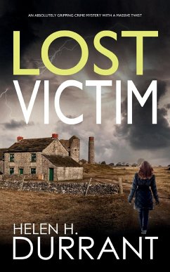 LOST VICTIM an absolutely gripping crime mystery with a massive twist - Durrant, Helen H.