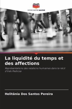 La liquidité du temps et des affections - Dos Santos Pereira, Helitânia