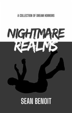 Nightmare Realms: A Collection of Dream Horrors (eBook, ePUB) - Benoit, Sean