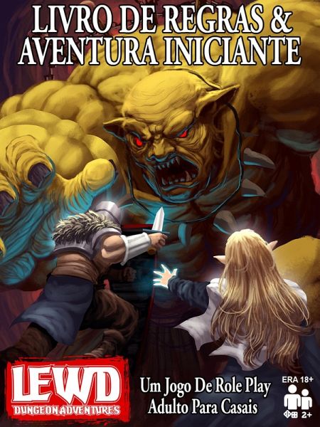 Lewd Dungeon Adventures Livro De Regras & Aventura Iniciante: Um Jogo De Role Play Adulto Para Casais (eBook, ePUB) Lewd Dungeon Adventures Livro De Regras & Aventura Iniciante: Um Jogo De Role Play Adulto Para Casais (eBook, ePUB)