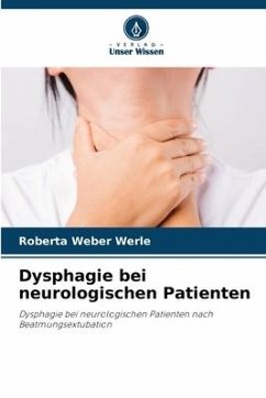 Dysphagie bei neurologischen Patienten - Weber Werle, Roberta