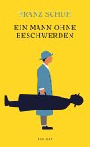 Ein Mann ohne Beschwerden (eBook, ePUB)