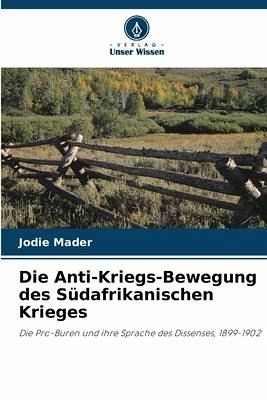 Die Anti-Kriegs-Bewegung des Südafrikanischen Krieges