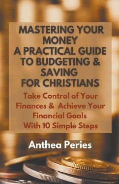 Mastering Your Money - Peries, Anthea