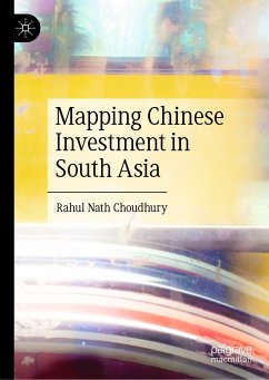 Mapping Chinese Investment in South Asia (eBook, PDF) - Choudhury, Rahul Nath