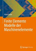 Finite Elemente Modelle der Maschinenelemente (eBook, PDF)
