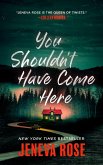 You Shouldn't Have Come Here (eBook, ePUB)