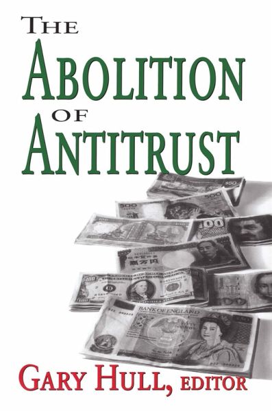 The Abolition of Antitrust (eBook, PDF) The Abolition of Antitrust (eBook, PDF)