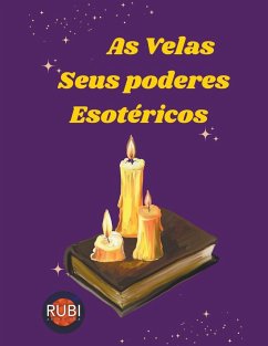 As Velas. Seus Poderes Esotéricos - Astrólogas, Rubi