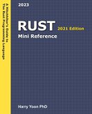 Rust Mini Reference (A Hitchhiker's Guide to the Modern Programming Languages, #5) (eBook, ePUB) Rust Mini Reference (A Hitchhiker's Guide to the Modern Programming Languages, #5) (eBook, ePUB)