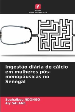 Ingestão diária de cálcio em mulheres pós-menopáusicas no Senegal - Ndongo, Souhaïbou;Salane, Aly