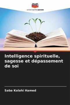 Intelligence spirituelle, sagesse et dépassement de soi - Kolahi Hamed, Saba