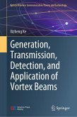 Generation, Transmission, Detection, and Application of Vortex Beams (eBook, PDF)