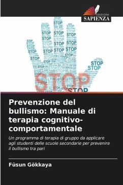 Prevenzione del bullismo: Manuale di terapia cognitivo-comportamentale - Gökkaya, Füsun