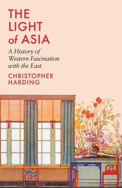 The Light of Asia (eBook, ePUB) - Harding, Christopher