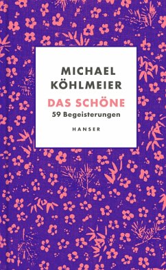 Das Schöne (eBook, ePUB) - Köhlmeier, Michael