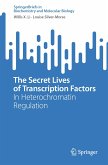 The Secret Lives of Transcription Factors (eBook, PDF)