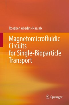 Magnetomicrofluidic Circuits for Single-Bioparticle Transport (eBook, PDF) - Abedini-Nassab, Roozbeh