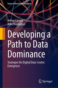 Developing a Path to Data Dominance (eBook, PDF) - Langer, Arthur; Mukherjee, Arka