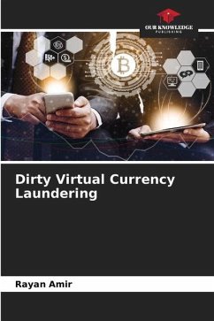 Dirty Virtual Currency Laundering - Amir, Rayan